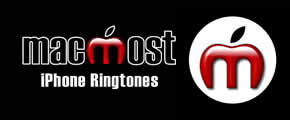 iPhone Ringtones: MacMost Ringtones iPhone Ringtones: MacMost Ringtones